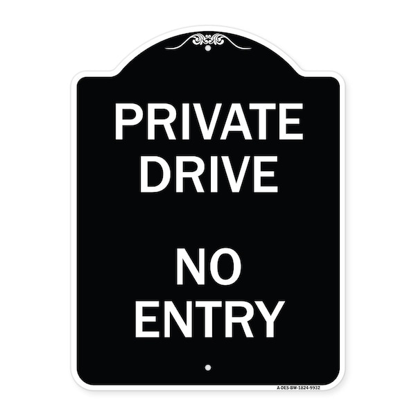 Signmission Designer Series-Private Drive No Entry Sign Black & White Heavy-Gauge Alum, 24" x 18", BW-1824-9932 A-DES-BW-1824-9932 - main